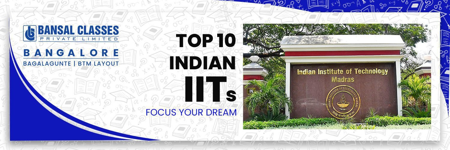 Top IITs in India 2025: A Unique Guide to the Nation’s Pioneers in Engineering 1 India's top 10 iits-an over view of BANSAL CLASSES